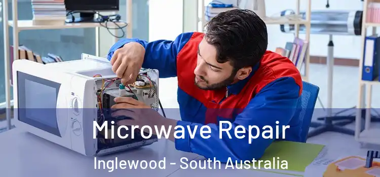 Microwave Repair Inglewood - South Australia