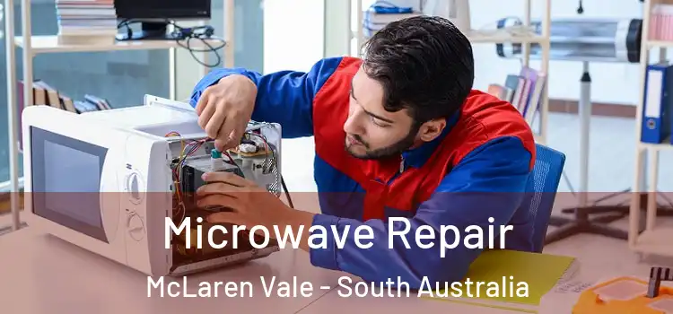 Microwave Repair McLaren Vale - South Australia