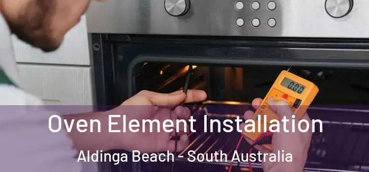 Oven Element Installation Aldinga Beach - South Australia
