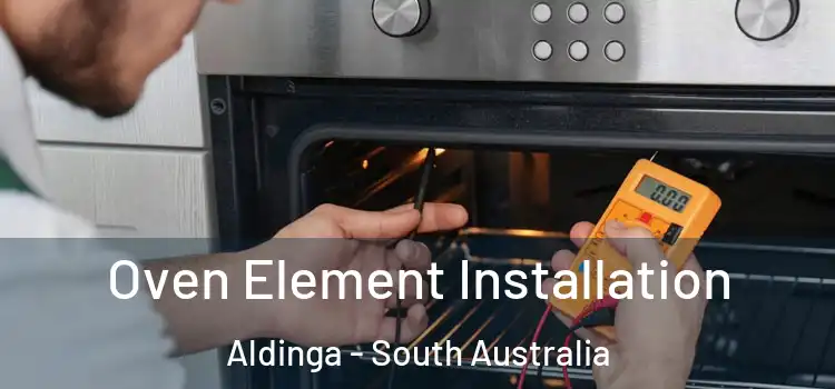 Oven Element Installation Aldinga - South Australia