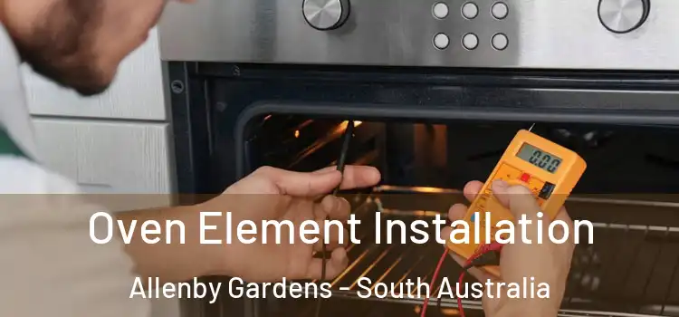 Oven Element Installation Allenby Gardens - South Australia