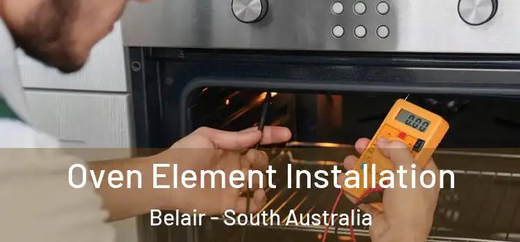 Oven Element Installation Belair - South Australia