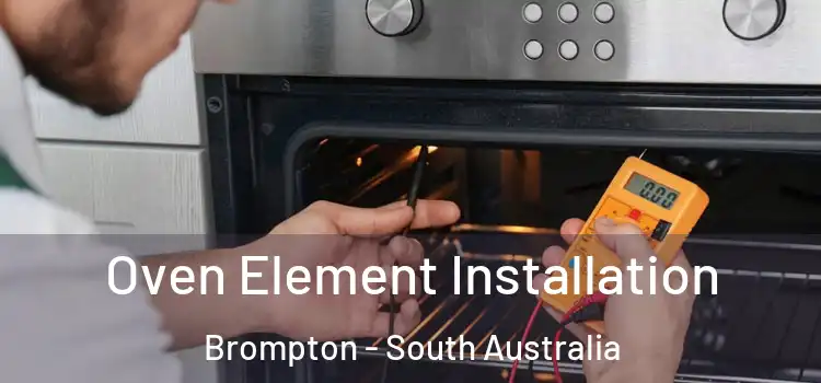 Oven Element Installation Brompton - South Australia