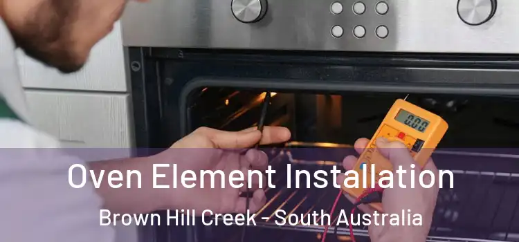 Oven Element Installation Brown Hill Creek - South Australia