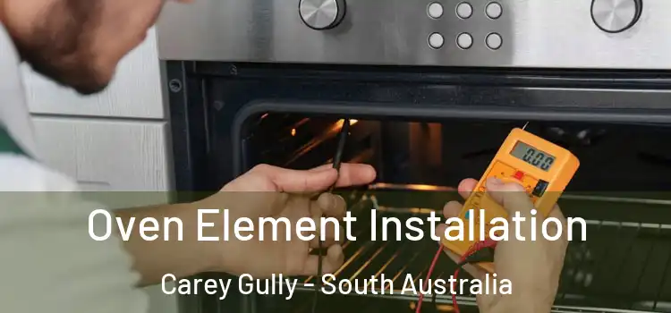 Oven Element Installation Carey Gully - South Australia