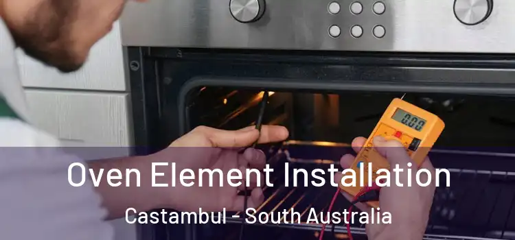 Oven Element Installation Castambul - South Australia