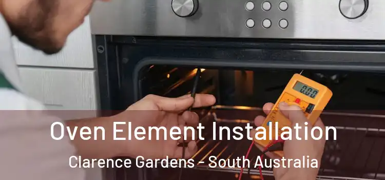 Oven Element Installation Clarence Gardens - South Australia