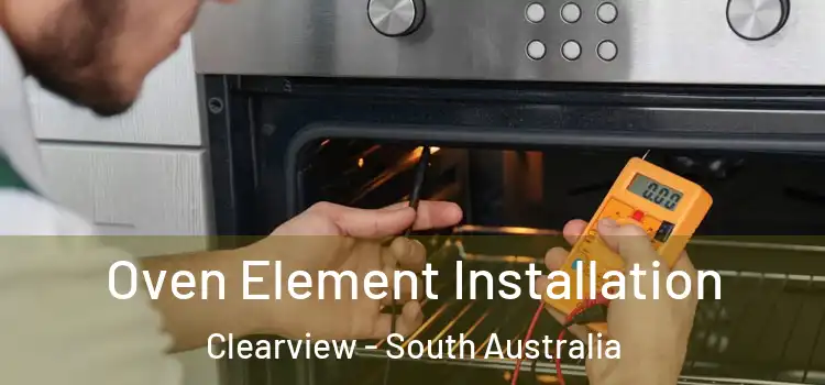 Oven Element Installation Clearview - South Australia