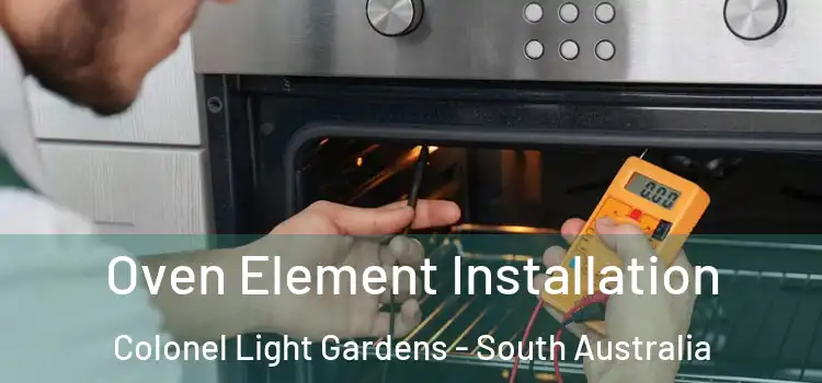 Oven Element Installation Colonel Light Gardens - South Australia