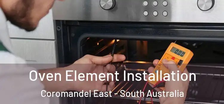 Oven Element Installation Coromandel East - South Australia