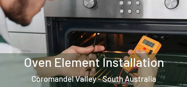 Oven Element Installation Coromandel Valley - South Australia