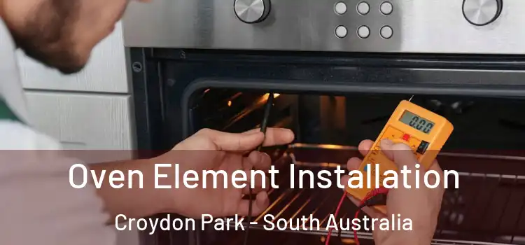 Oven Element Installation Croydon Park - South Australia