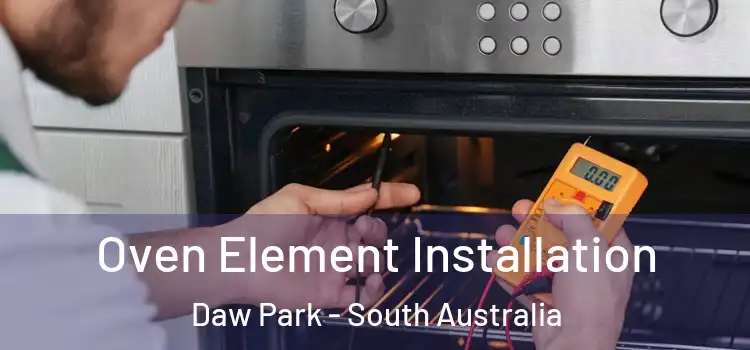 Oven Element Installation Daw Park - South Australia