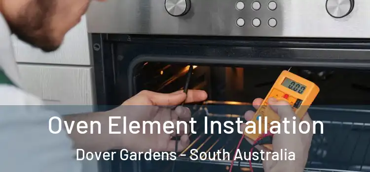 Oven Element Installation Dover Gardens - South Australia