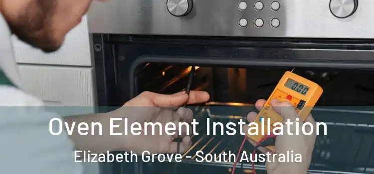 Oven Element Installation Elizabeth Grove - South Australia