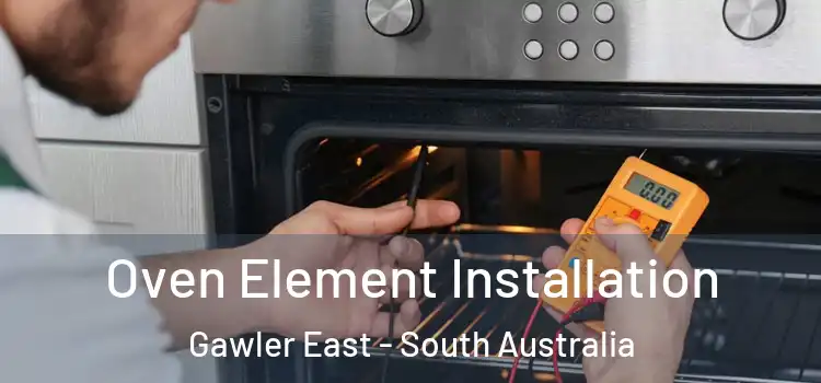 Oven Element Installation Gawler East - South Australia