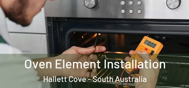 Oven Element Installation Hallett Cove - South Australia