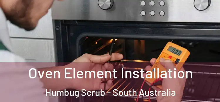 Oven Element Installation Humbug Scrub - South Australia