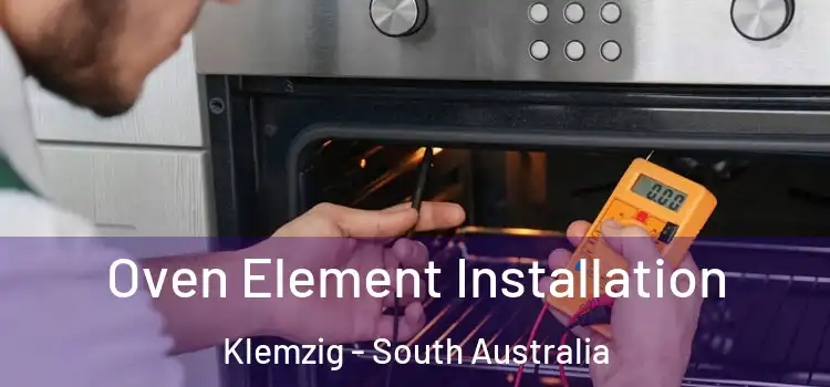 Oven Element Installation Klemzig - South Australia