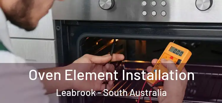 Oven Element Installation Leabrook - South Australia