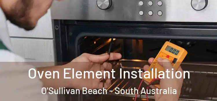 Oven Element Installation O'Sullivan Beach - South Australia