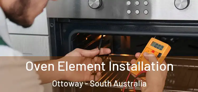Oven Element Installation Ottoway - South Australia