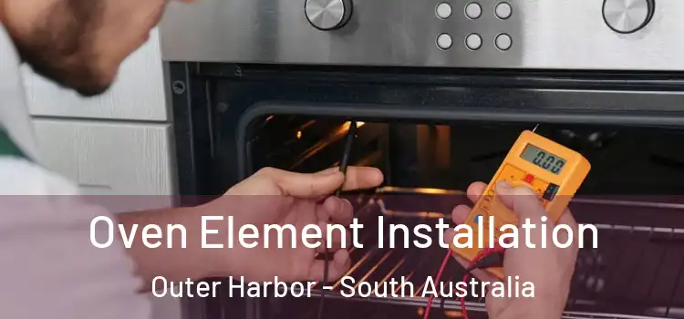 Oven Element Installation Outer Harbor - South Australia