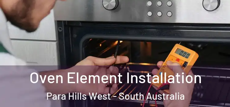 Oven Element Installation Para Hills West - South Australia