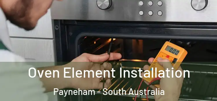 Oven Element Installation Payneham - South Australia