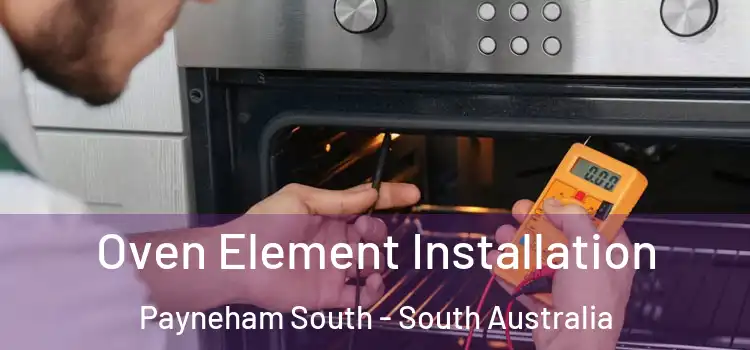 Oven Element Installation Payneham South - South Australia