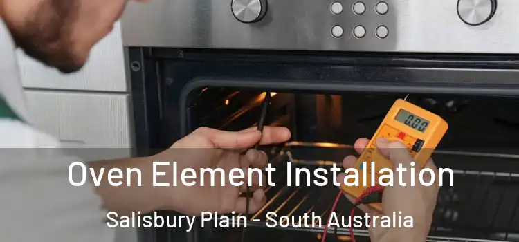 Oven Element Installation Salisbury Plain - South Australia