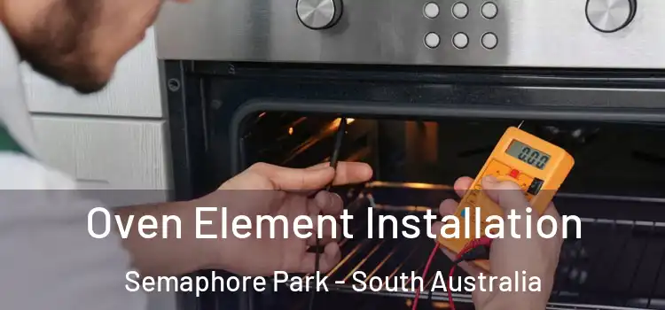 Oven Element Installation Semaphore Park - South Australia