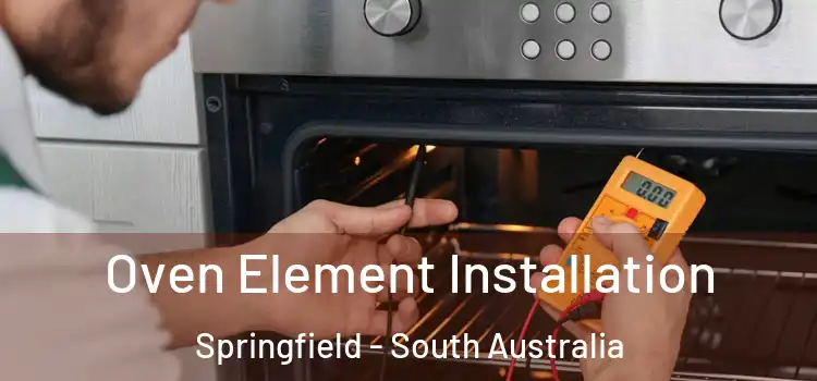 Oven Element Installation Springfield - South Australia