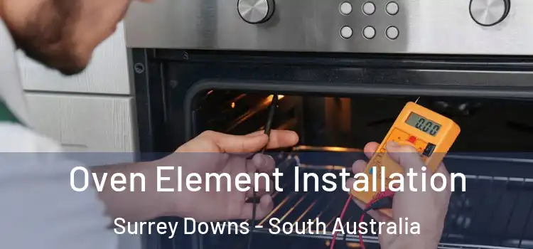 Oven Element Installation Surrey Downs - South Australia