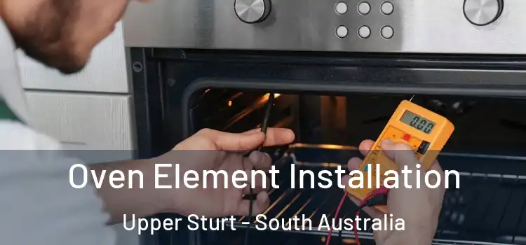 Oven Element Installation Upper Sturt - South Australia
