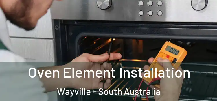 Oven Element Installation Wayville - South Australia