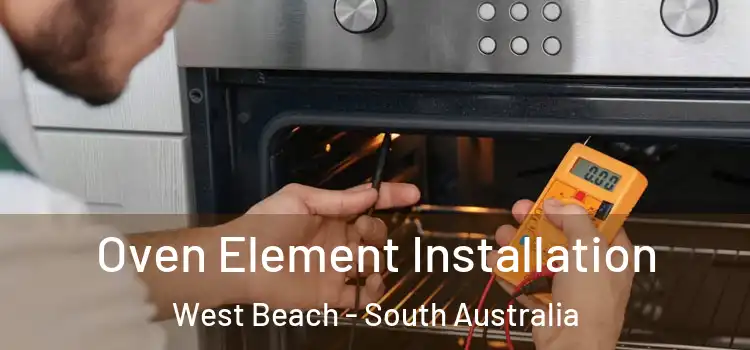 Oven Element Installation West Beach - South Australia