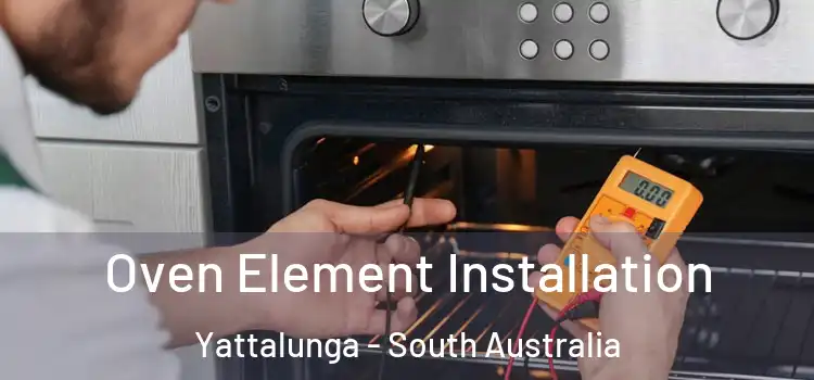Oven Element Installation Yattalunga - South Australia