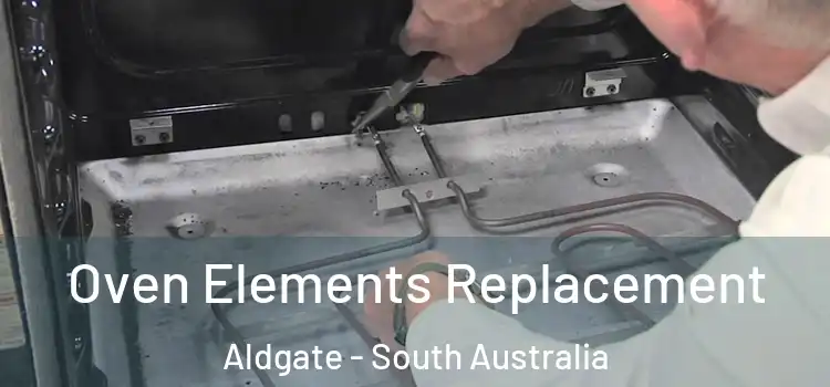 Oven Elements Replacement Aldgate - South Australia