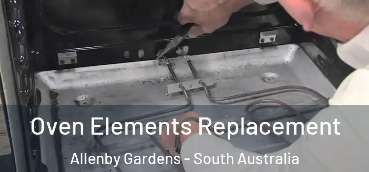 Oven Elements Replacement Allenby Gardens - South Australia