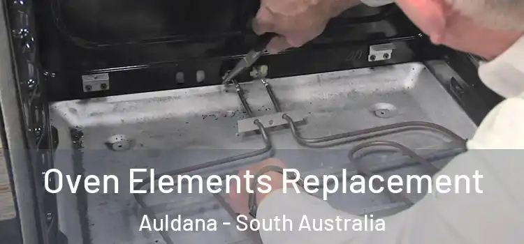 Oven Elements Replacement Auldana - South Australia