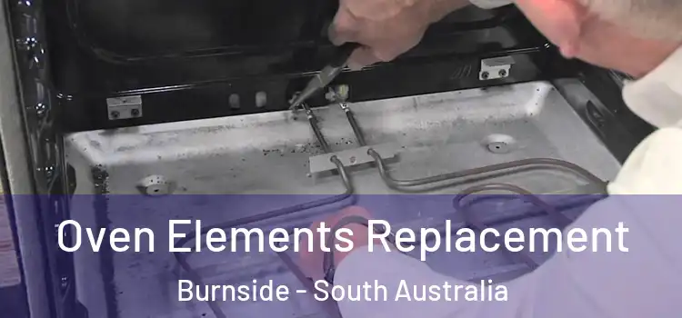 Oven Elements Replacement Burnside - South Australia