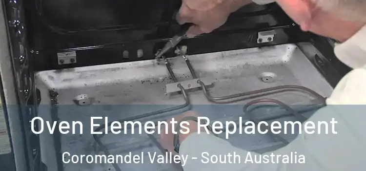 Oven Elements Replacement Coromandel Valley - South Australia