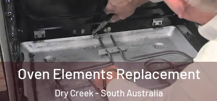 Oven Elements Replacement Dry Creek - South Australia