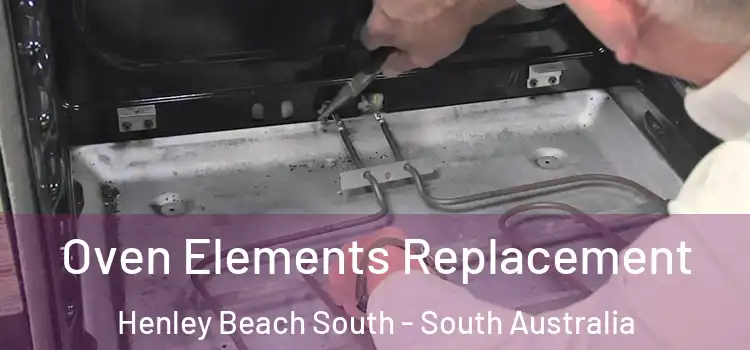 Oven Elements Replacement Henley Beach South - South Australia