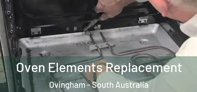 Oven Elements Replacement Ovingham - South Australia