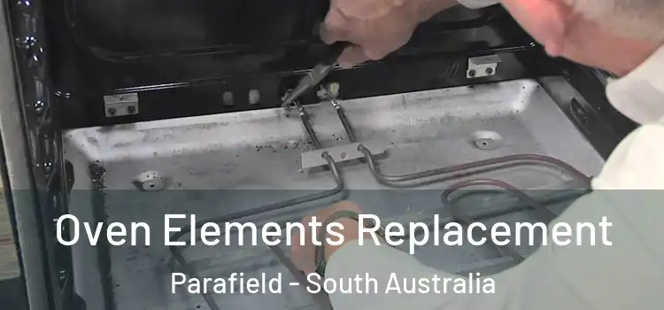 Oven Elements Replacement Parafield - South Australia
