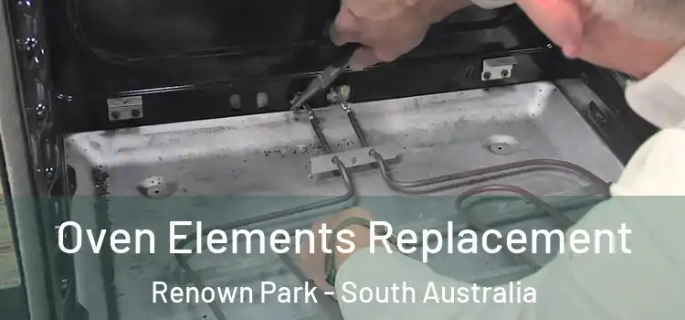 Oven Elements Replacement Renown Park - South Australia