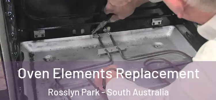 Oven Elements Replacement Rosslyn Park - South Australia
