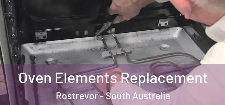 Oven Elements Replacement Rostrevor - South Australia